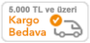 5 Bin TL Üzeri Kargo Bedava